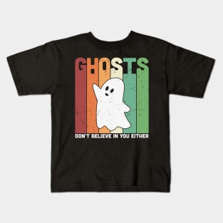 Ghosts dont believe in you either Kids T-Shirt